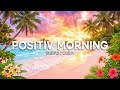 Perfect Morning Chillout & Deep House for Happiness & Good Energy | Saffron Calm