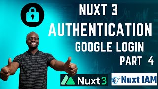 Nuxt 3 Authentication - Google Login - Part 4