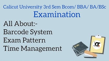 Calicut University 3rd Sem Examination |All About Barcode System, Exam Pattern and Time Management