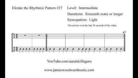 Dictate the Rhythmic Pattern #27:  Intermediate (with sixteenths)