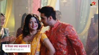 Yeh Rishta Kya kahlata hai | अरमान और अभिरा करेंगे संगीत में डांस। Yrkkh upcoming Twist