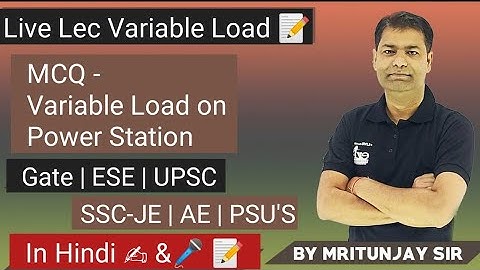 11.2  Live Lec- MCQ  Variable Load on Power Station | Power Generation  Economics | Power System