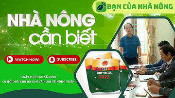 Nhà Nông Cần Biết: Luật Hợp Tác Xã 2023