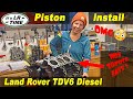 Land Rover -  Stressfull piston install - Discovery TDV6 - Lion V6 - Episode 5