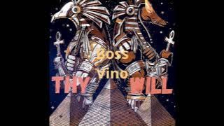 Boss Vino - Thy Will @BossVino