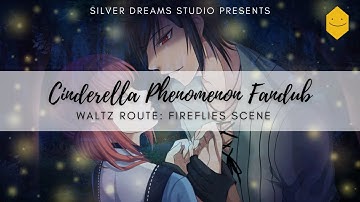 Cinderella Phenomenon Fandub: Waltz & Lucette Fireflies Scene