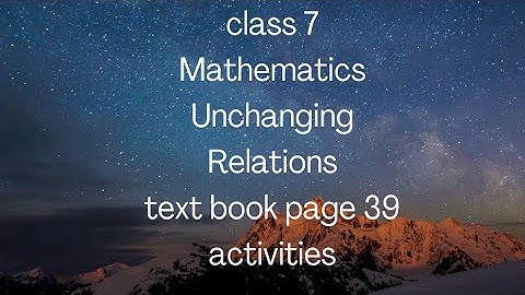 KERALA | 7TH MATHEMATICS | CHAPTER 3 | UNCHANGING RELATIONS | TEXTBOOK PAGE 39 ACTIVITIES | PART 2