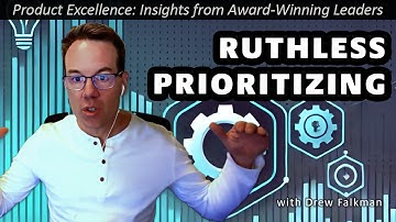 The Power of Ruthless Prioritization in Product Management