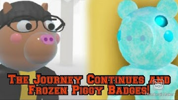 How to get [ The Journey Continues ] BADGE and MORPH + Frozen Piggy in InfectedDeveloper
