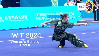 Women's Gunshu, Part II, IWIT 2024 #wushu #Gunshu #kungfu#martial arts #IWIT