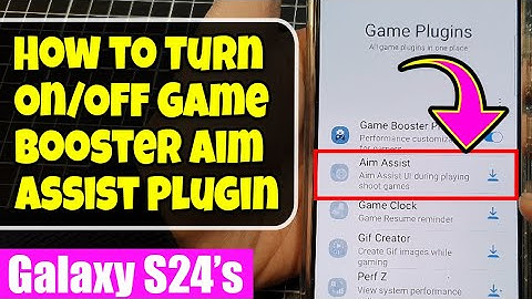 🎮 Galaxy S24/S24+/Ultra: How to Turn On/Off Game Booster Aim Assist Plugin