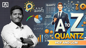 A-Z QUANTZ | HCF AND LCM | APTITUDE CLASS | BANK EXAMS | BY MR.VELU