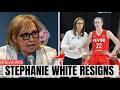 FEVER GM JUST CONFIRMED STEPHANIE WHITE RESIGNS AFTER CAITLIN CLARK DRAMA