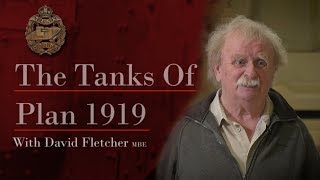 Plan 1919 | The Tanks of Plan 1919 | The Tank Museum