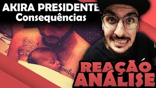 Akira Presidente, Jxnvs E Sain - Consequências [Reação/ Análise]