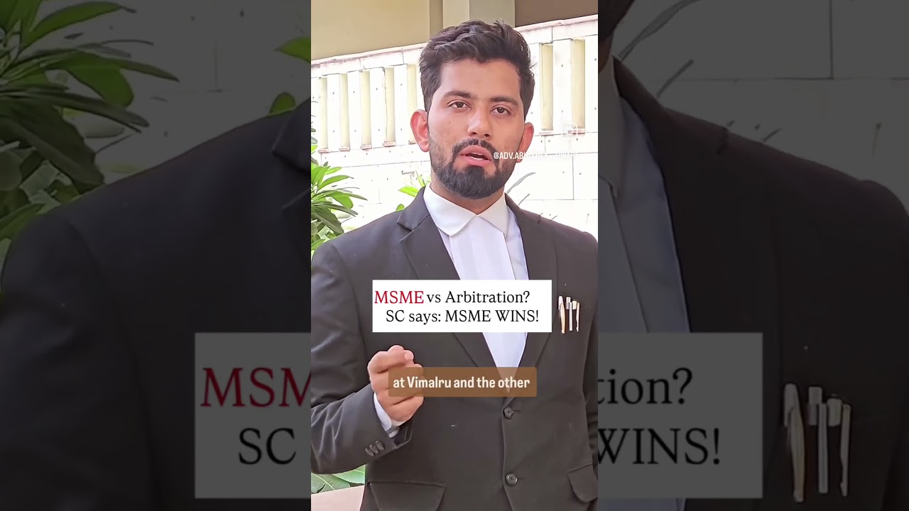 MSME V. Arbitration! SC - MSMED Act Overrides!