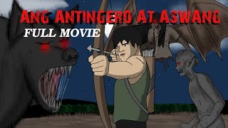 Ang Antingero at Aswang FULL MOVIE | Aswang animated horror Story| Pinoy Animation