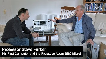 Steve Furber - His First Computer and the Prototype Acorn BBC Micro!