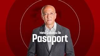 Mete Çubukçu ile Pasaport (7 Eylül 2020)