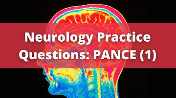 Neurology Practice Questions | PANCE Preparation (1)