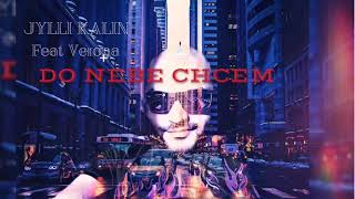 VERONA feat Jylli Kalin - Do nebe chcem