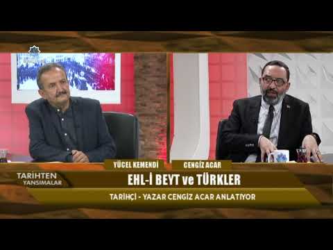 Tarihten Yansımalar Ehl i Beyt Ve Türkler Tarihçi Cengiz Acar