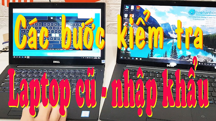 Hướng dẫn kiểm tra laptop dell chính hãng năm 2024