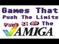 Amiga games that push the limits  part 2 3d