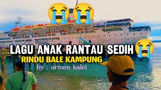 Download Lagu Lagu Anak Rantau Sedih🥹 // RINDU BALE KAMPUNG // Armen Kalei 🎤 MP3 Download Lagu Lagu Anak Rantau Sedih🥹 // RINDU BALE KAMPUNG // Armen Kalei 🎤 MP3