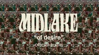 Midlake - &quot;Of Desire&quot; (Official Audio)