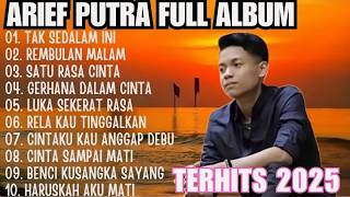 ARIEF PUTRA FULL ALBUM TERBARU 2024- REMBULAN MALAM TAK SEDALAM INl -TERPOPULER TANPA IKLAN