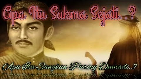 Apa Itu Sukmo Sejati || Apa Itu Sangkan Paring Dumadi