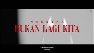 Bukan Lagi Kita - Nadeera (1 Hour Loop)