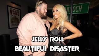 Jelly Roll "Beautiful Disaster" (Song)