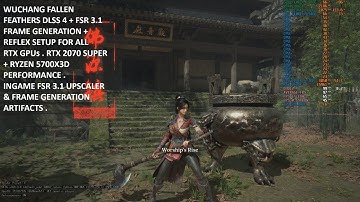 Wuchang Fallen Feathers DLSS 4 + FSR Frame Gen + Reflex Mod Setup All RTX GPU | Ingame FSR Artifacts