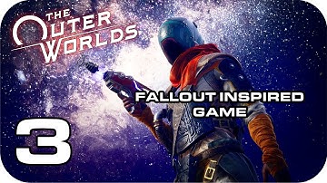 The Outer Worlds Part 3 Full Gameplay Walkthroguh Fallout-like Game