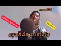 NYANDA MASOME FT NYANDA NTELELA SOG ASHULA No 0622254627 MPYA 2026