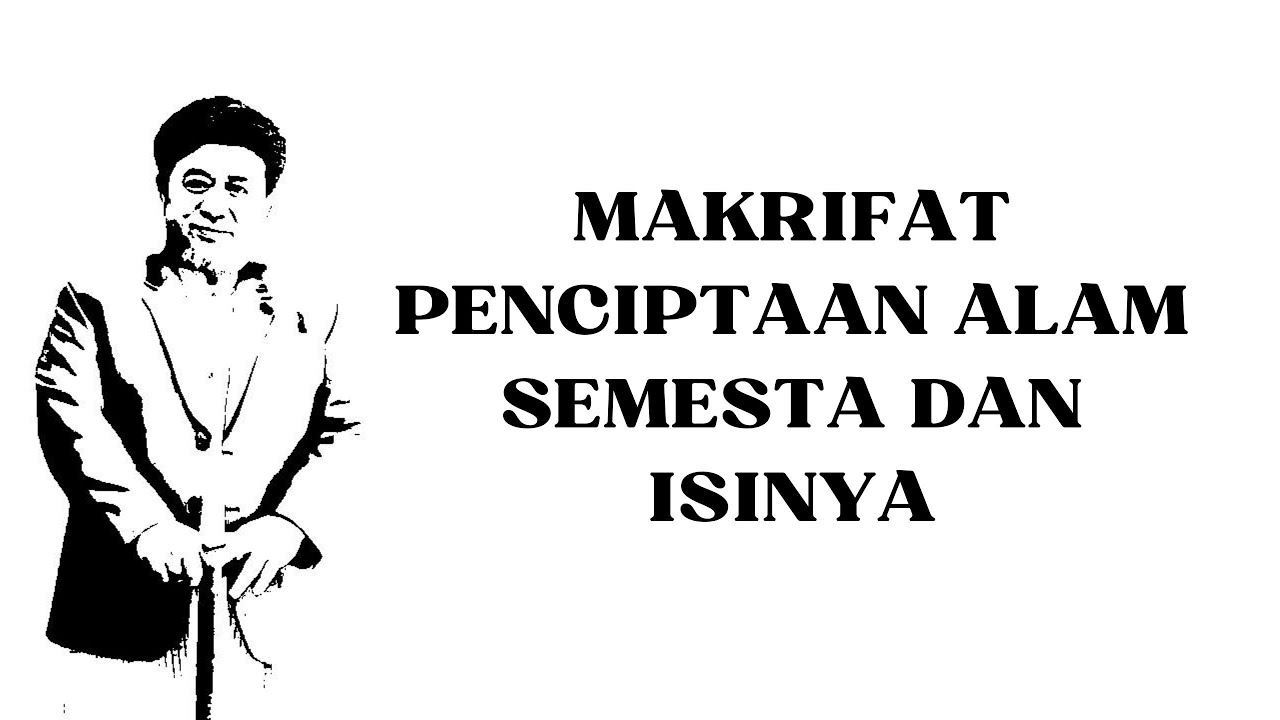 🔥 MAKRIFAT PENCIPTAAN ALAM SEMESTA DAN ISINYA - Abah Setu MDNH