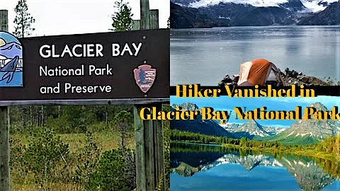 Hiker Vanished Camping in Glacier Bay National Par...