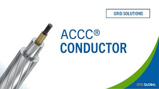 Introducing CTC Global and the ACCC® Conductor