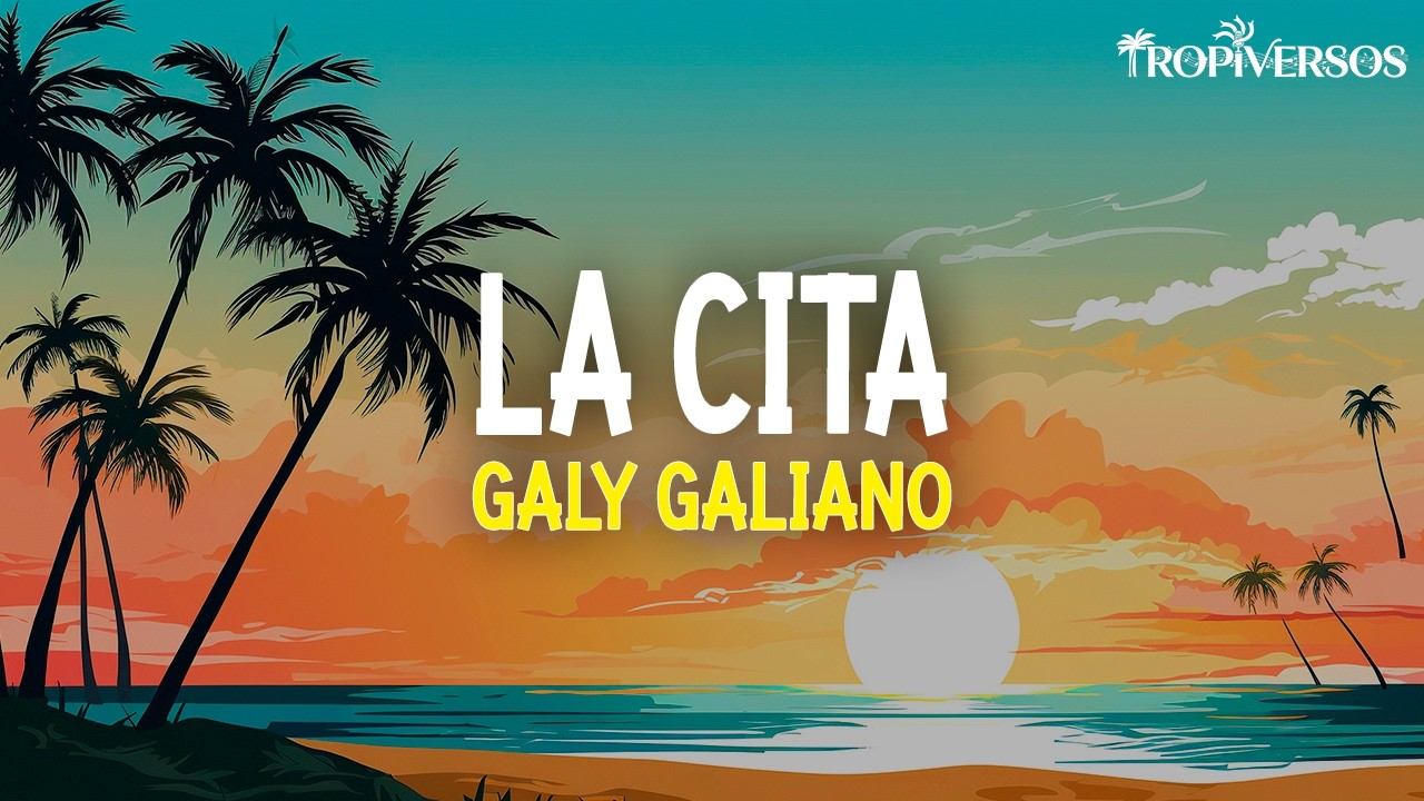 Galy Galiano - La Cita (Letra)