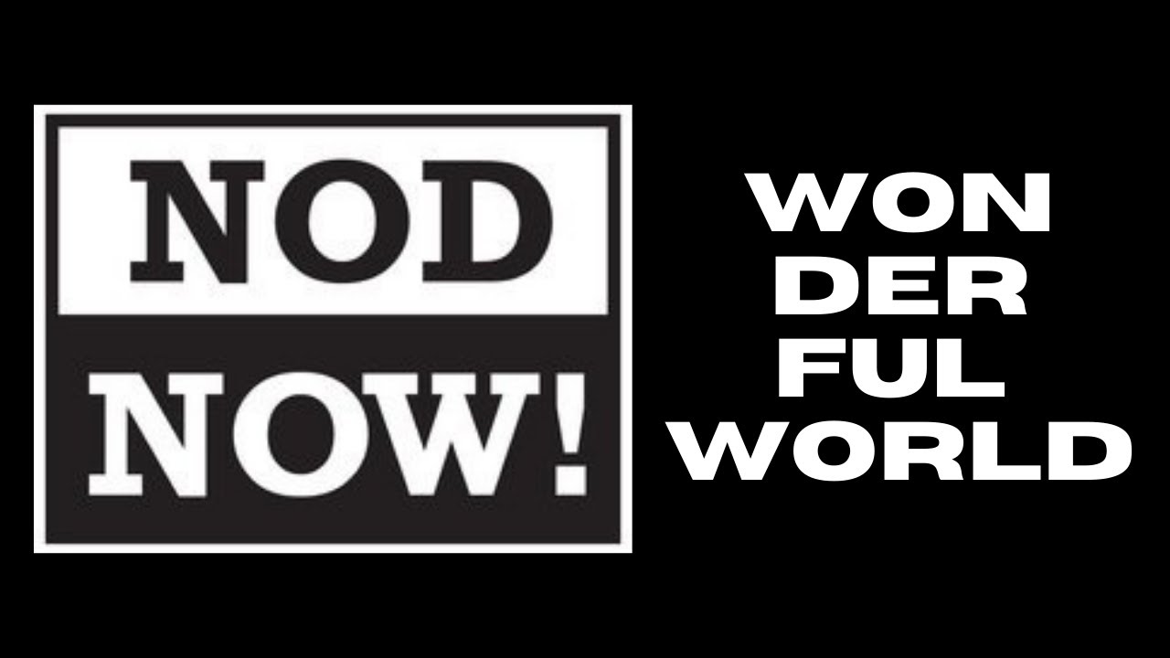 Extremely rare version of Wonderful World by  Nod Now!