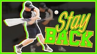 How To “Stay Back” In Your Baseball Swing