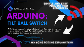 90 Second Video Series - Quick and Easy Tilt Ball Switch project with Arduino