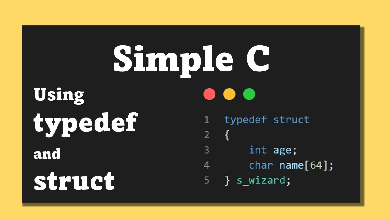 Simple C Using Typedef And Struct YouTube