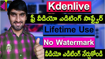 Kdenlive Free Video Editor For Beginners | How To Edit Video | Learn Video Editing in Telugu