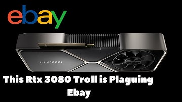 The RTX 3080 Ebay Troll