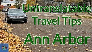 Untranslatable Travel Tips: Ann Arbor