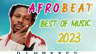 Afrobeat Mix 2023 The Best Of Afrobeat 2023 Latest Afrobeat Mix By Dj Maxxes