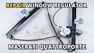 Maserati Quattroporte WINDOW REGULATOR REPAIR - 03-12